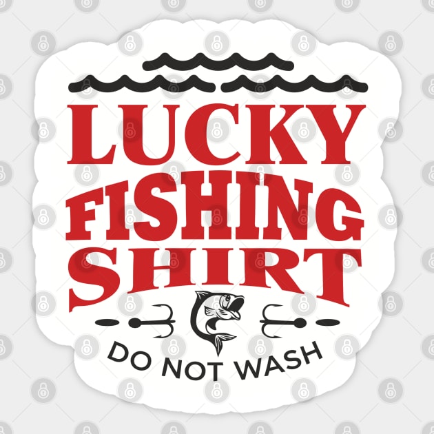 Lucky Fishing Shirt Do Not Wash Outdoorsy Dad Humor Sticker by Anticorporati